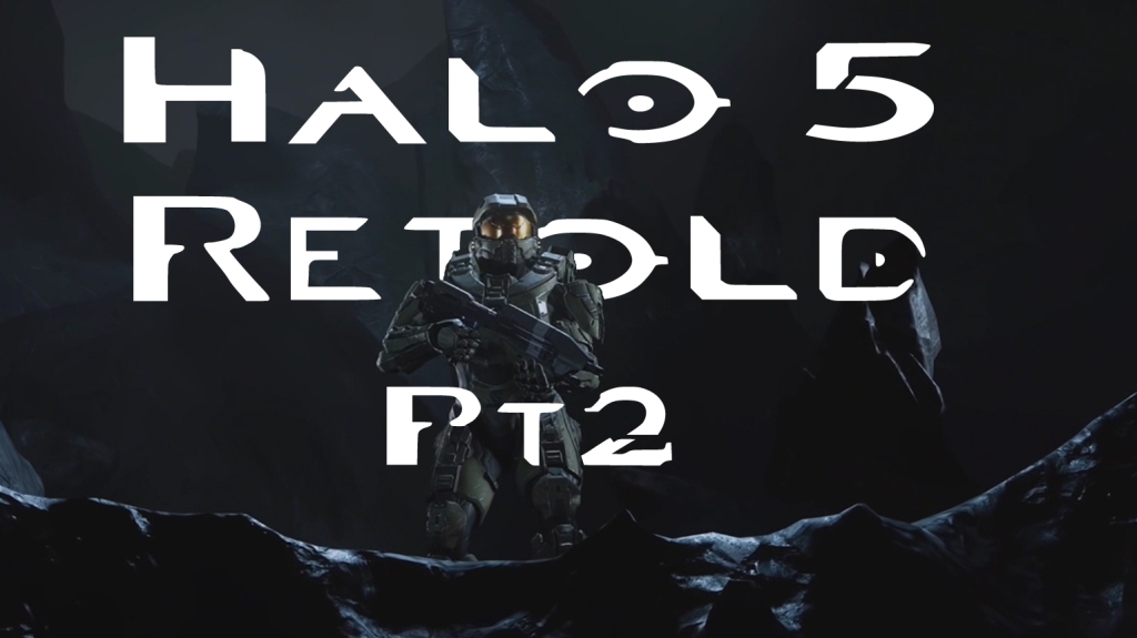 Halo 5: Guardians: Retold: Part 2